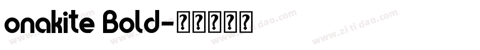 onakite Bold字体转换